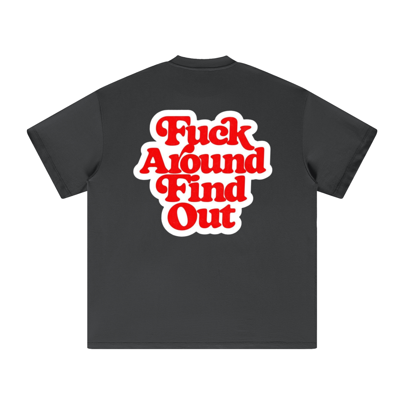 F**k Around Find Out T-shirt