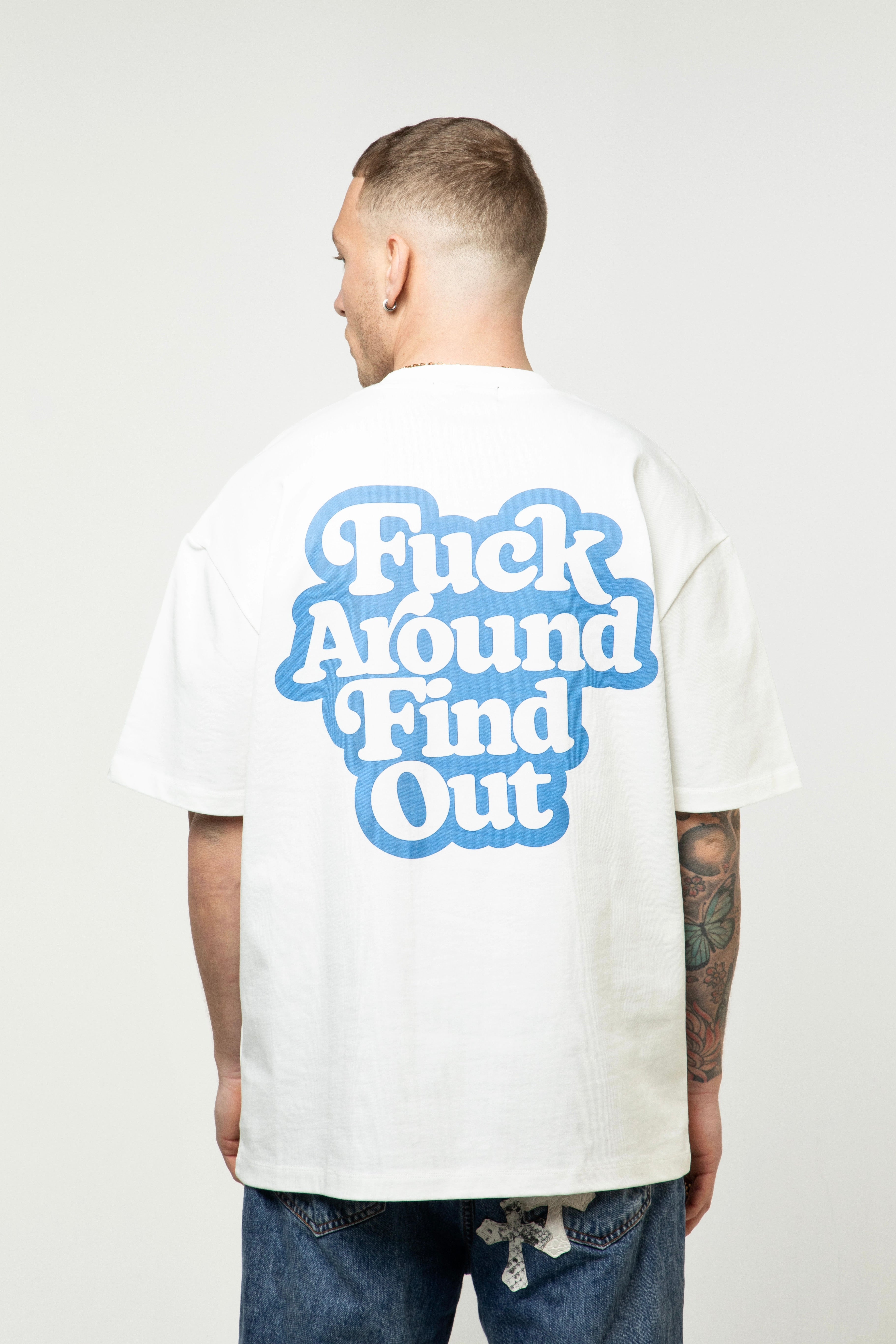 F**k around find out T-Shirt - White